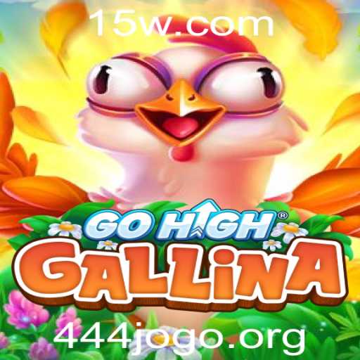 Descubra o Fascinante Mundo de GoHighGallina: O Jogo 444jogo do Momento